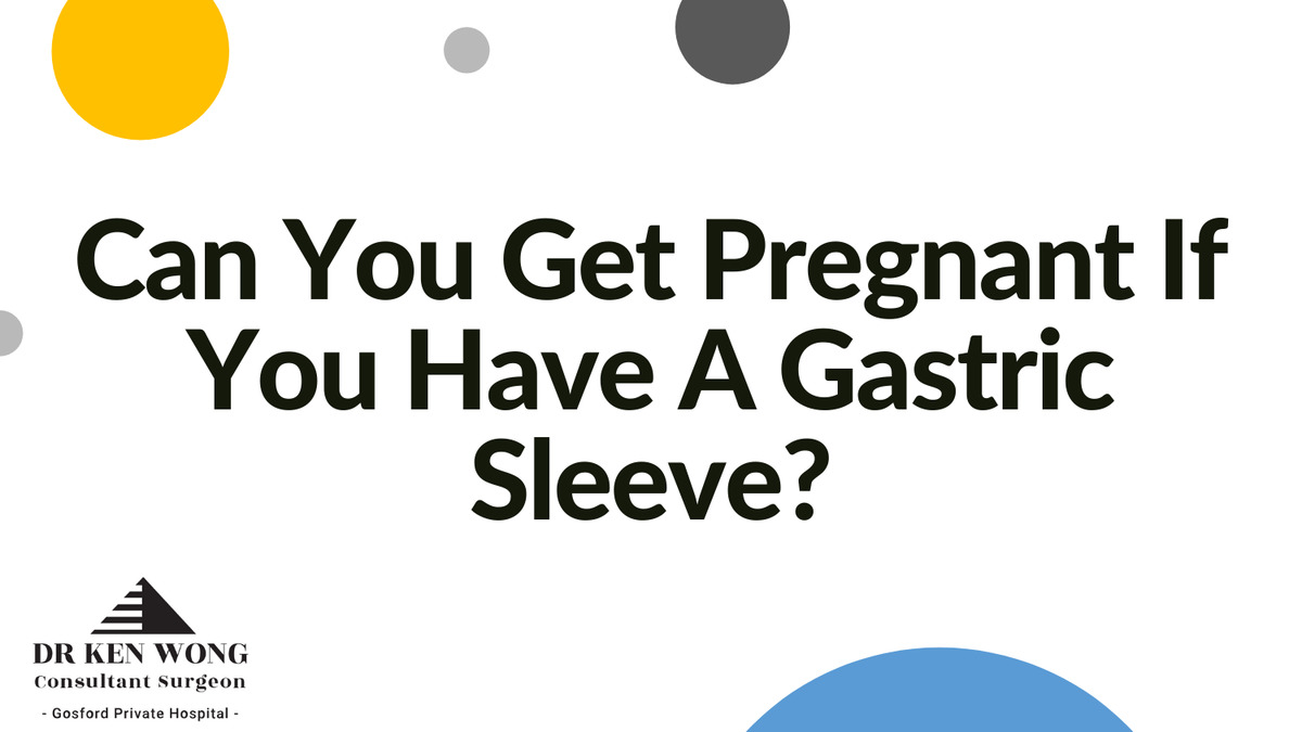 Can You Get Pregnant If You Have A Gastric Sleeve