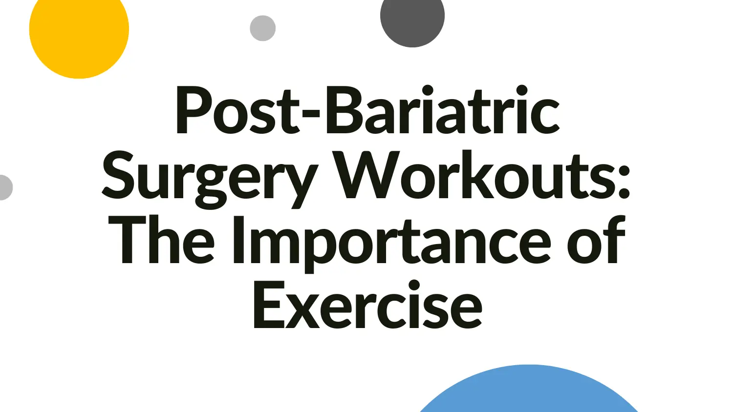 Post Bariatric Surgery Workouts Post Bariatric Surgery Workouts