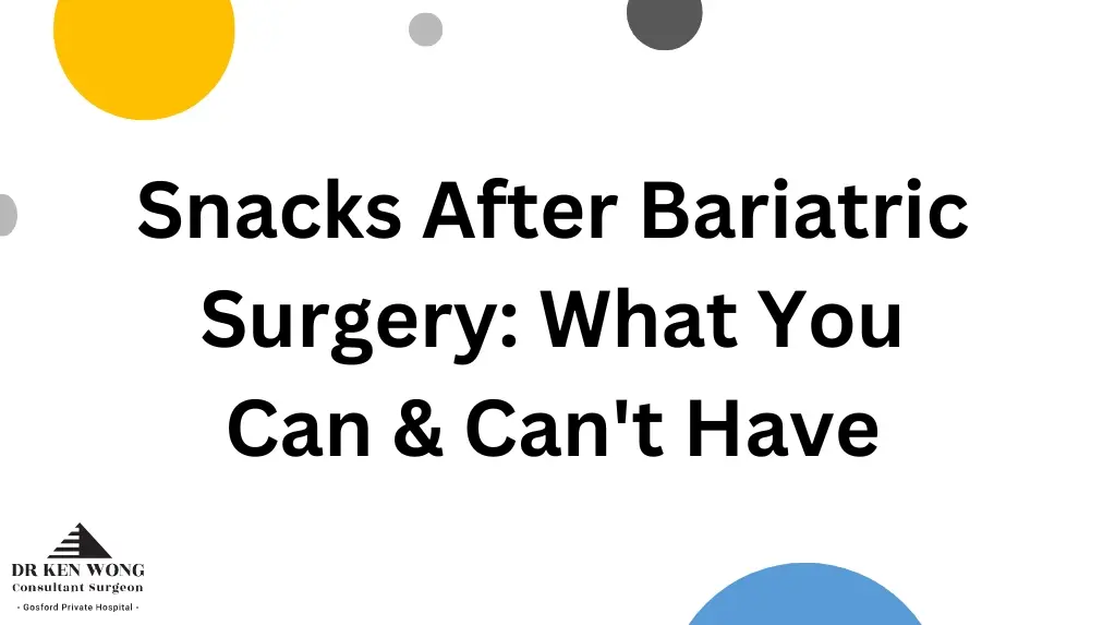 Snacks after Bariatric Surgery Snacks after Bariatric Surgery