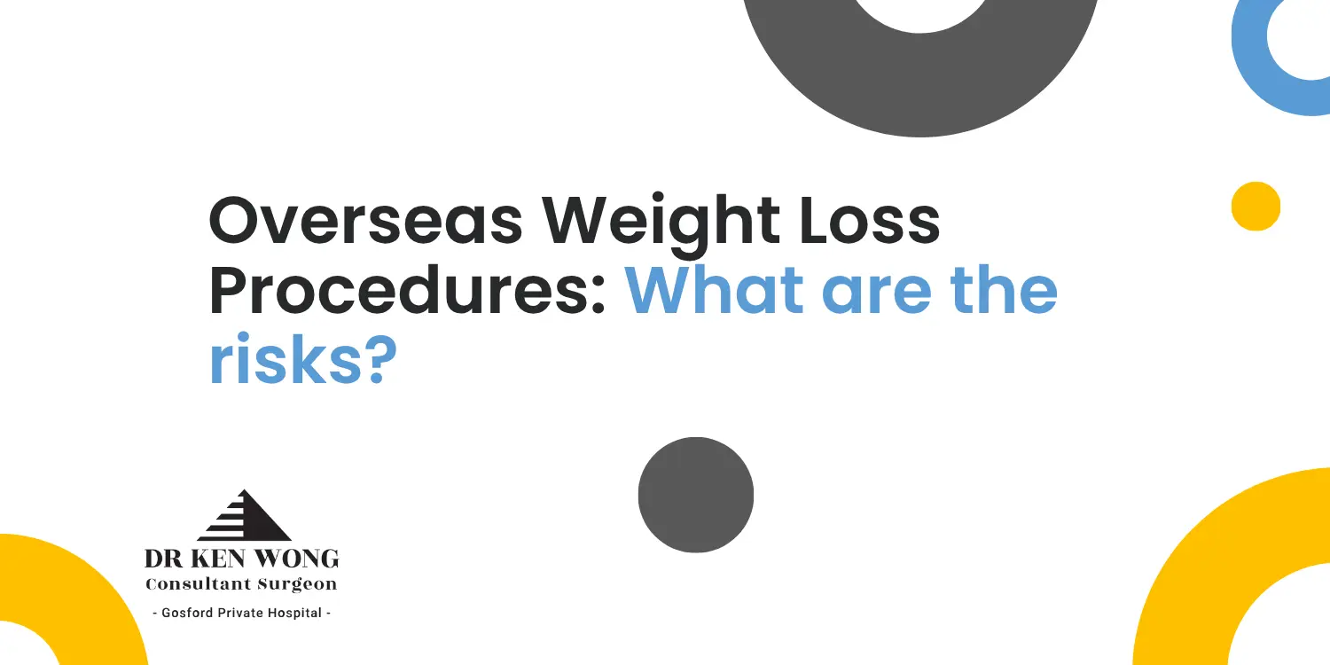 Overseas Weight Loss Procedures: What Are The Risks? Overseas Weight Loss Procedures: What Are The Risks?